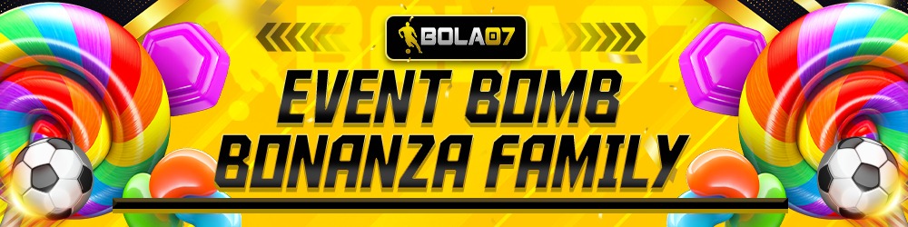 EVENT BOMB BONANZA FAMILY